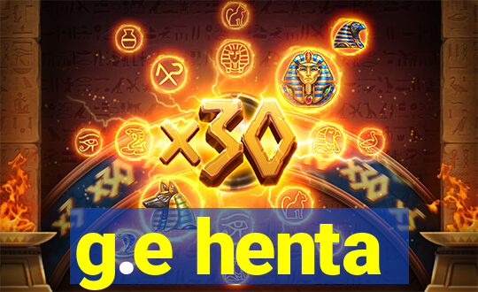 g.e henta