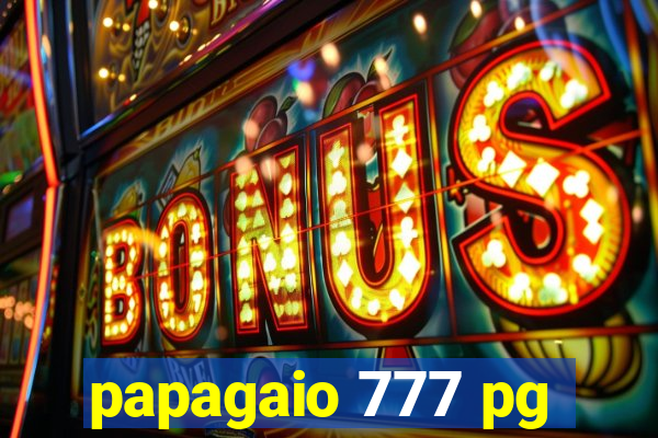 papagaio 777 pg