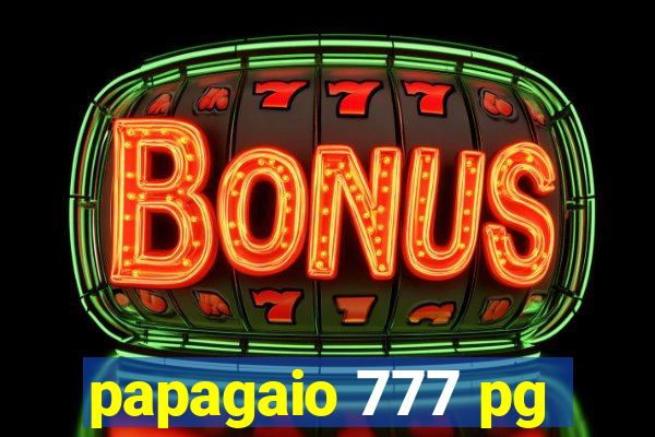 papagaio 777 pg