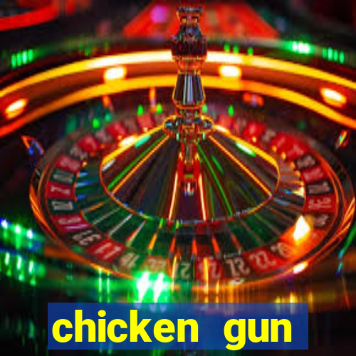chicken gun dinheiro infinito