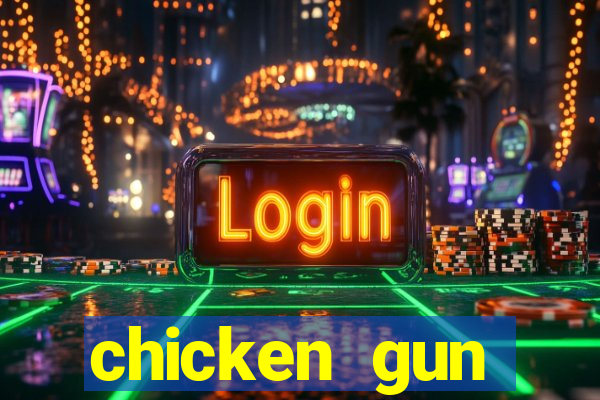 chicken gun dinheiro infinito