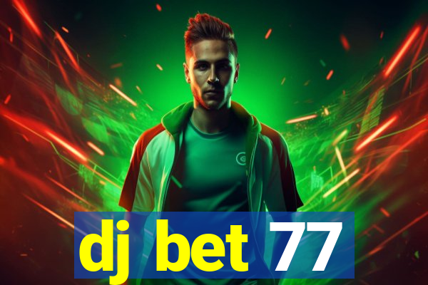 dj bet 77