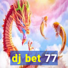 dj bet 77