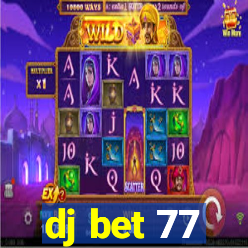 dj bet 77
