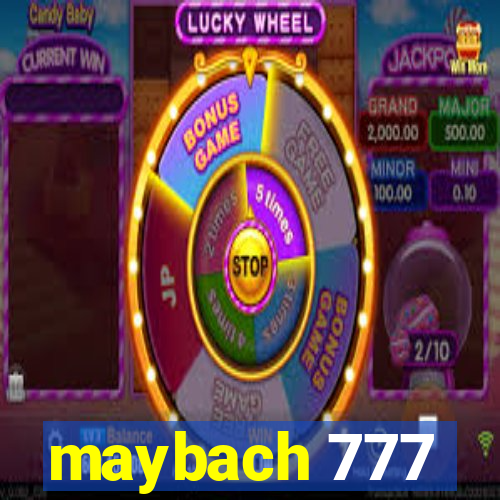 maybach 777
