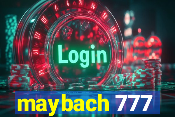 maybach 777