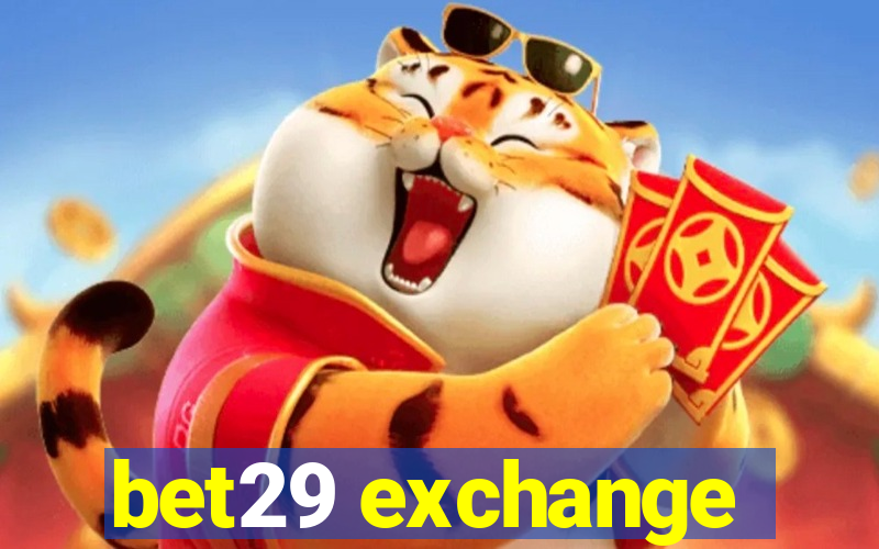 bet29 exchange