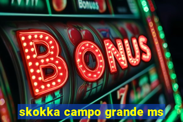 skokka campo grande ms