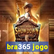 bra365 jogo