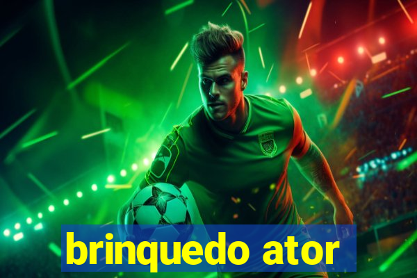 brinquedo ator