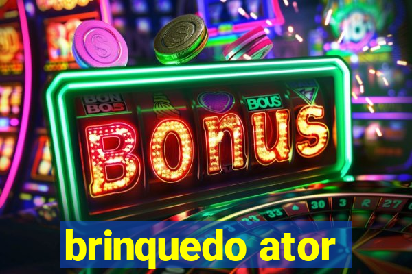 brinquedo ator