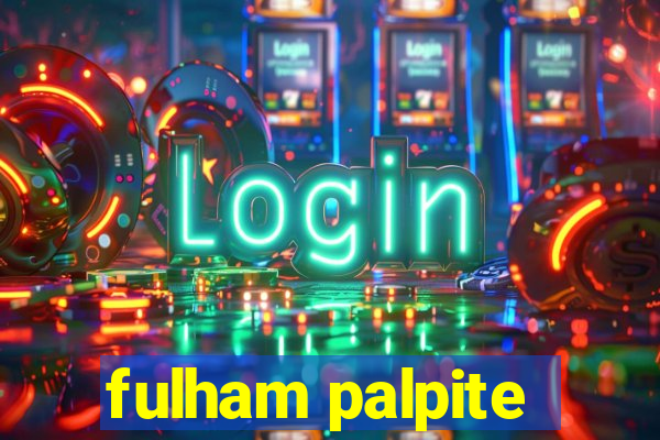 fulham palpite