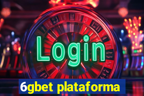 6gbet plataforma