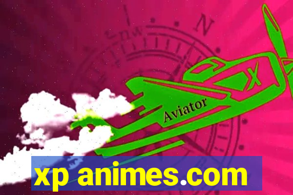 xp animes.com