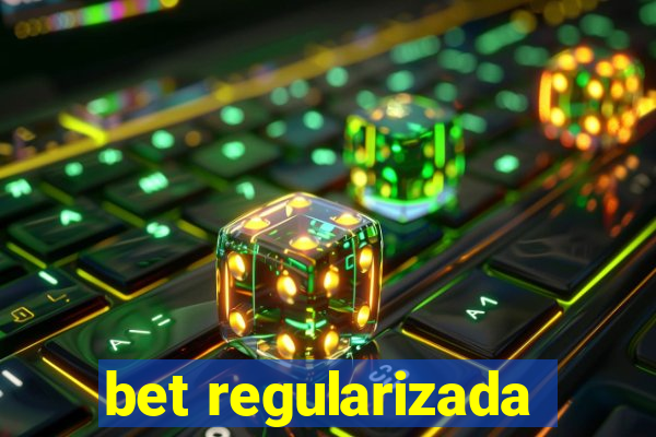 bet regularizada