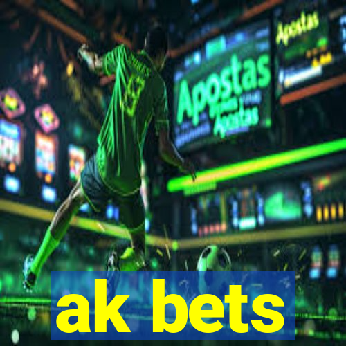 ak bets