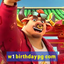 w1 birthdaypg com