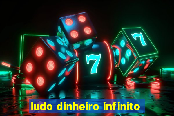 ludo dinheiro infinito