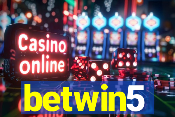 betwin5