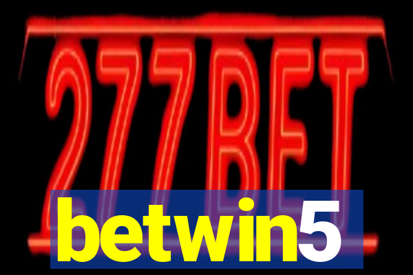 betwin5