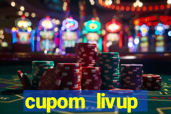 cupom livup primeira compra
