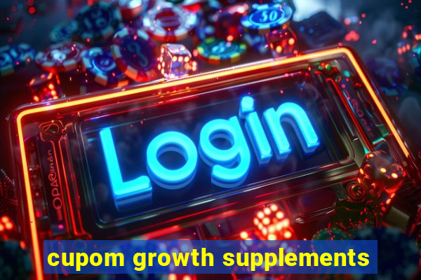 cupom growth supplements