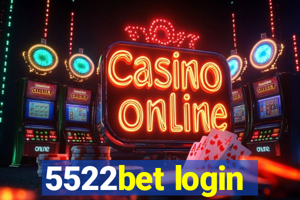 5522bet login