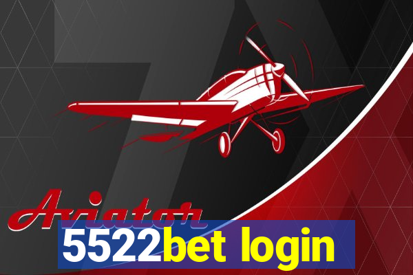 5522bet login