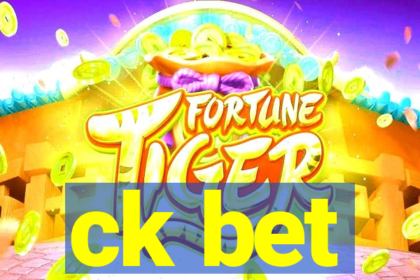 ck bet