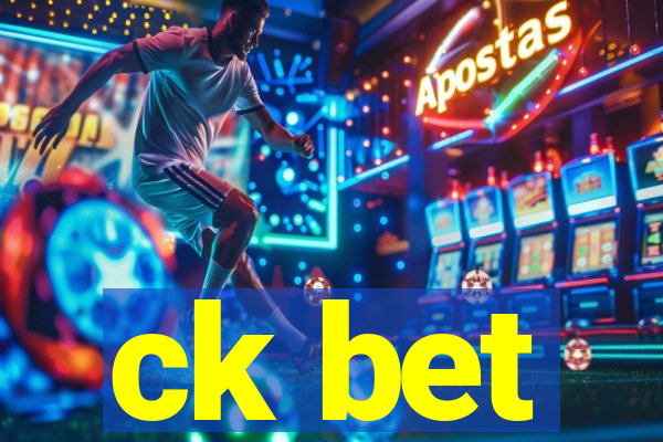 ck bet