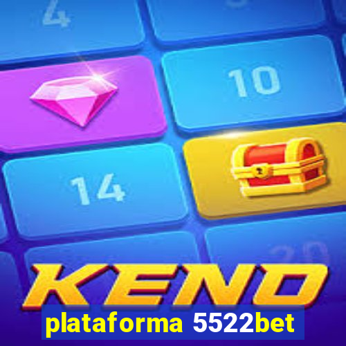 plataforma 5522bet