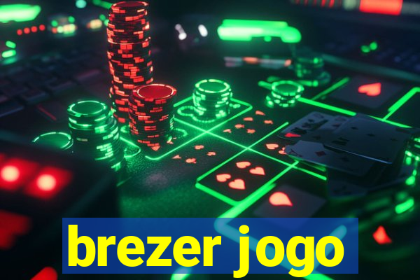 brezer jogo