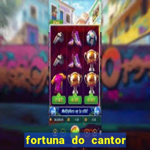 fortuna do cantor sorocaba 2024