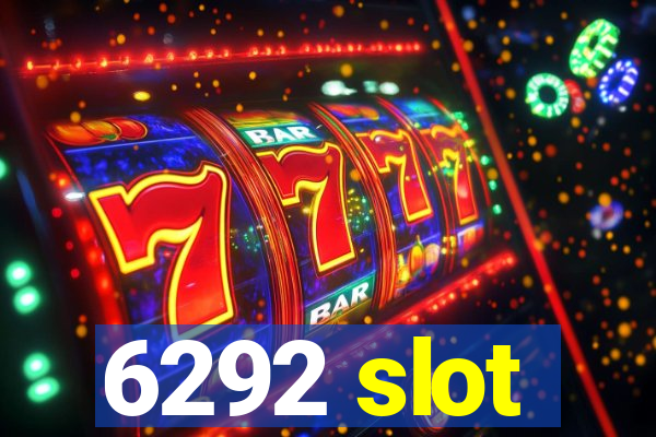 6292 slot