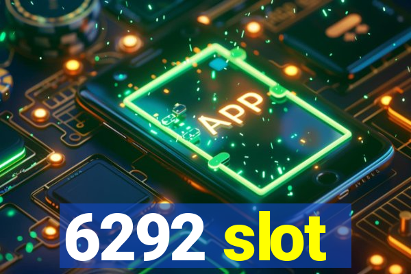 6292 slot