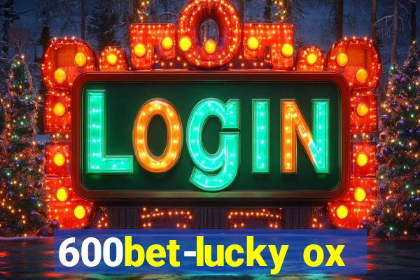 600bet-lucky ox