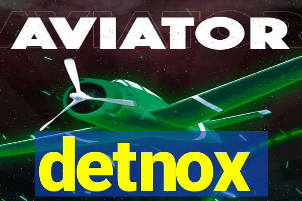 detnox