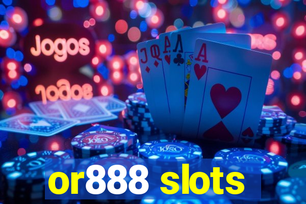 or888 slots