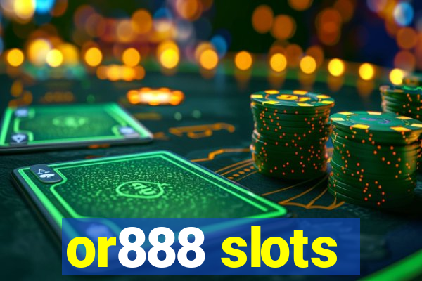 or888 slots