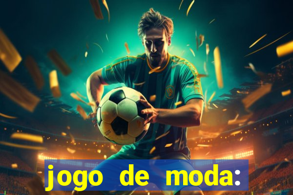 jogo de moda: maquiagem vestir