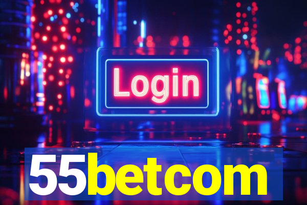 55betcom