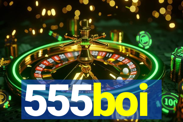 555boi