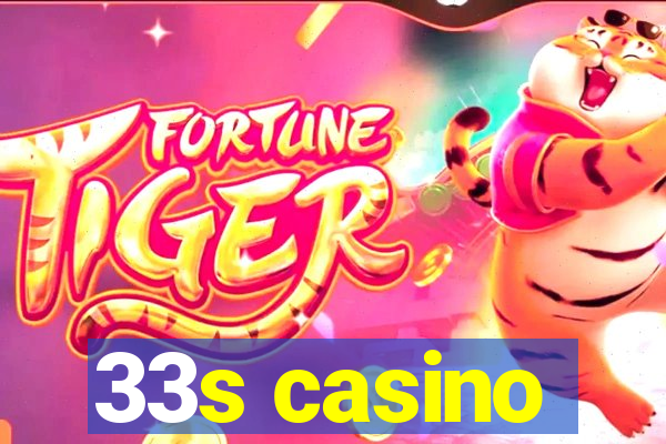 33s casino