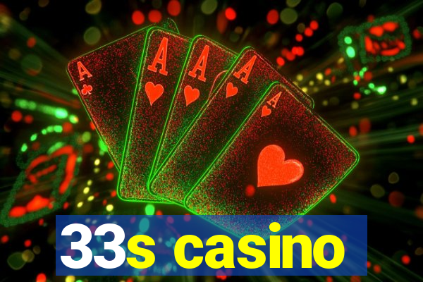 33s casino