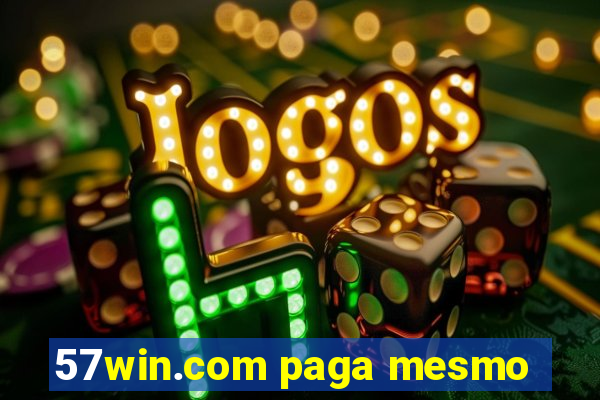 57win.com paga mesmo