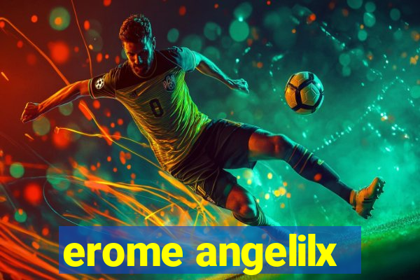 erome angelilx