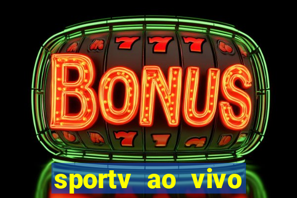 sportv ao vivo online multi
