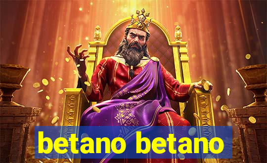 betano betano