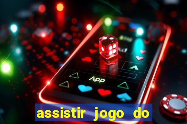assistir jogo do corinthians ao vivo vto