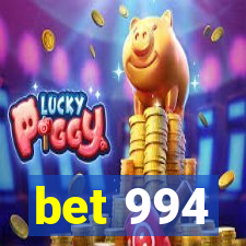 bet 994
